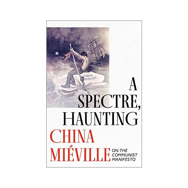 A SPECTRE HAUNTING EUROPE | 9781786692030 | MIEVILLE, CHINA