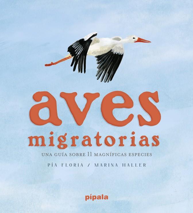 Aves migratorias | 9788419208637 | Floria, María Pia / Haller, Marina