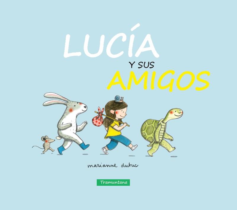 Lucía Y sus Amigos | 9788416578269 | Dubue Dubue, Marianne