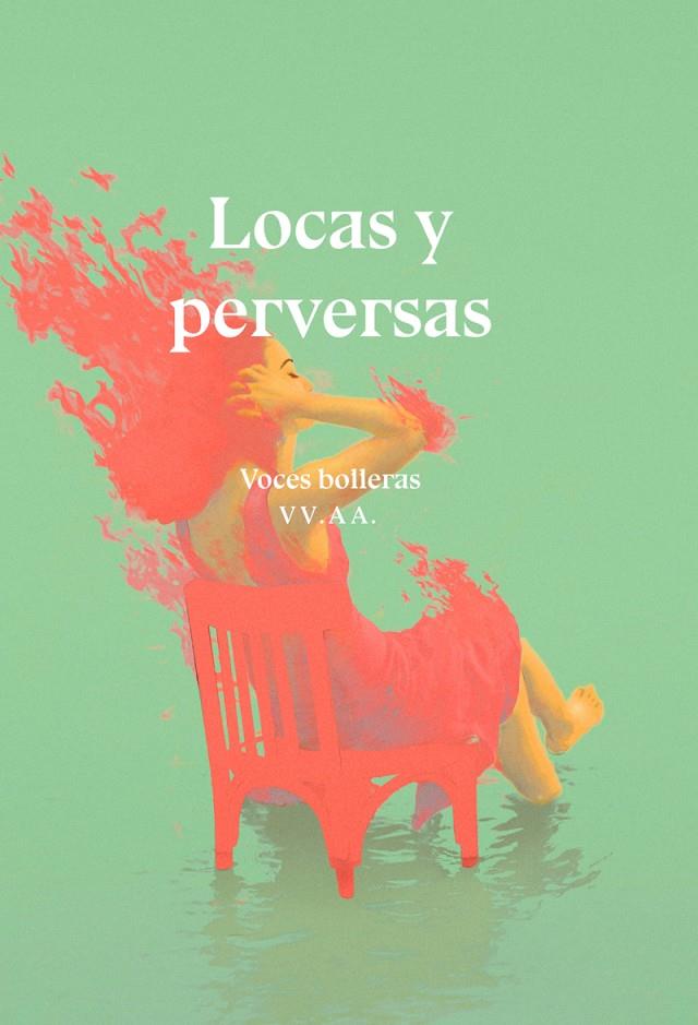 Locas y perversas | 9788417319939 | ARROYO PIZARRO, YOLANDA / Domenech, Cristina / Duval, Elizabeth / Flores, Elena / Fructuoso, Josa / 
