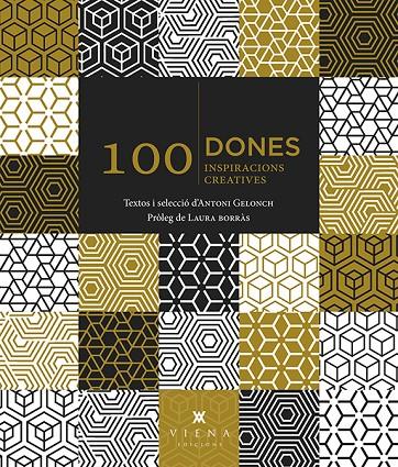 100 Dones. 100 inspiracions creatives | 9788483309902 | Gelonch Viladegut, Antoni