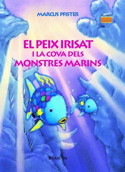 El peix Irisat i la cova dels monstres marins (El peix Irisat) | 9788448821944 | Pfister, Marcus