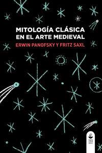 Mitología clásica en el arte medieval (5ªED) | 9788494292293 | Panofsky Erwin / Saxl Fritz