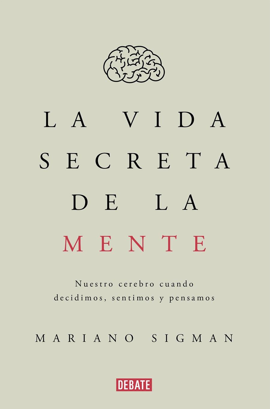 La vida secreta de la mente | 9788499926285 | Sigman, Mariano