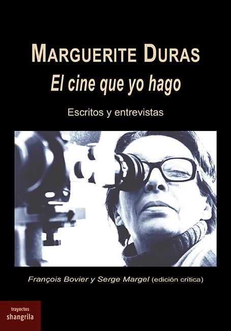 Marguerite Duras. El cine que yo hago | 9788412524499 | BOVIER,F./ MARGEL,S.(ED.)