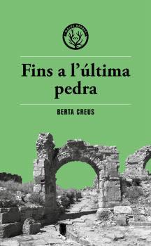FINS A L'ÚLTIMA PEDRA | 9788412782400 | CREUS,BERTA
