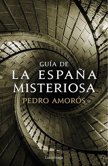 Guía de la España misteriosa | 9788417371371 | Amorós, Pedro