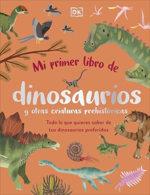 Mi primer libro de dinosaurios y otras criaturas prehistóricas | 9780241663905 | DK