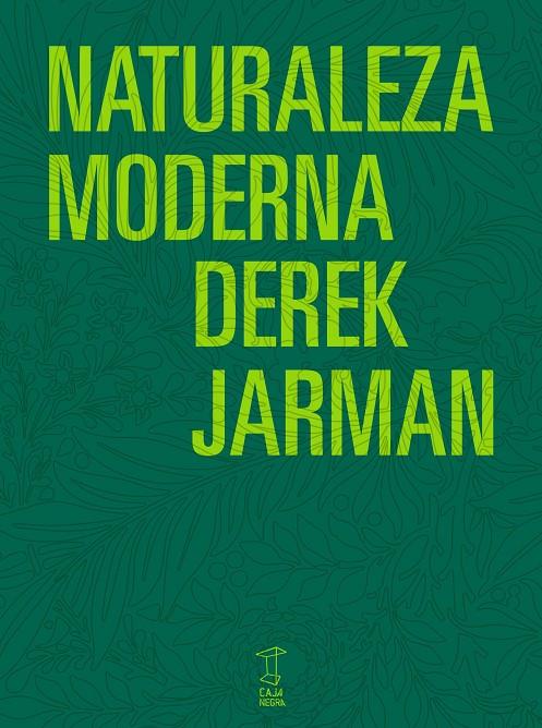 Naturaleza moderna | 9789871622795 | Derek Jarman