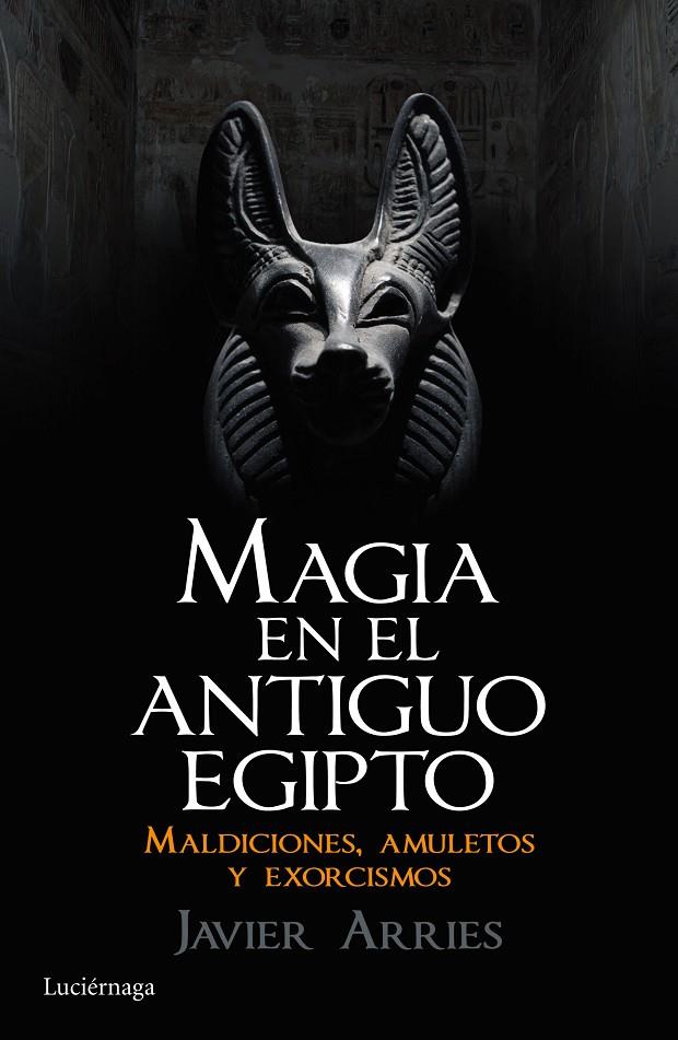 Magia en el Antiguo Egipto | 9788416694181 | Arries, Javier