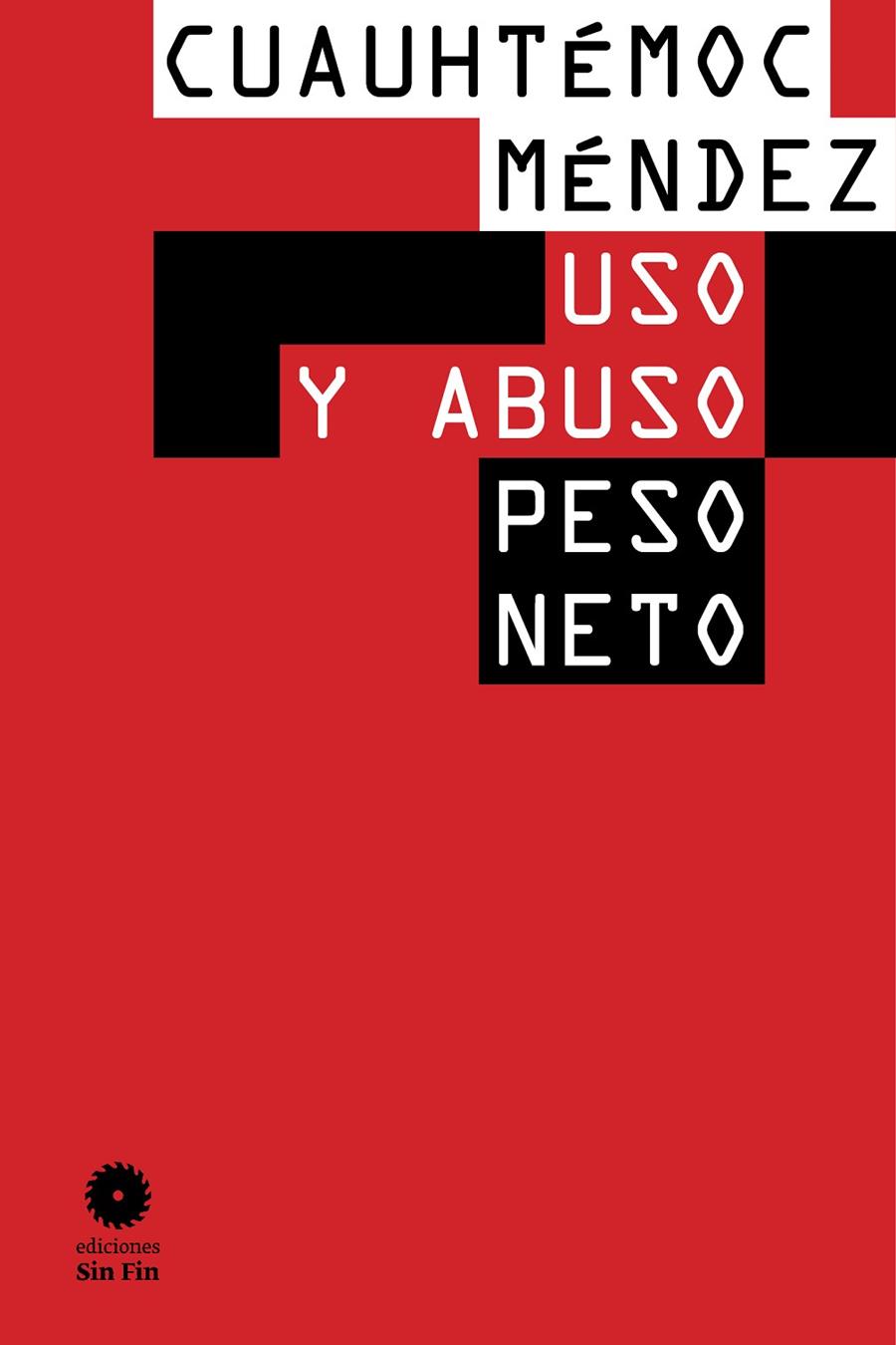 Uso y abuso / Peso Neto | sf17 | Cauhtémoc Méndez