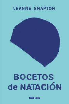 BOCETOS DE NATACIÓN | 9788412430271 | Leanne Shapton