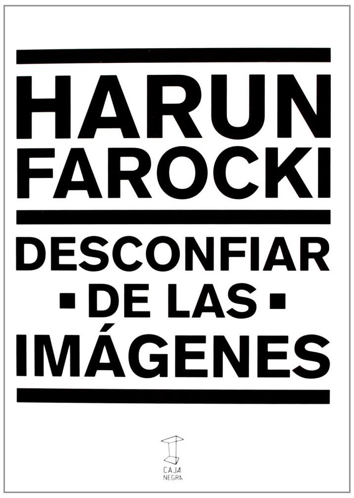 Desconfiar de las imagenes | 9789871622184 | Farocki Harun
