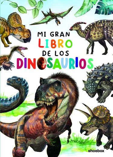 Mi gran libro de los dinosaurios | 9781773884967 | AA.VV.