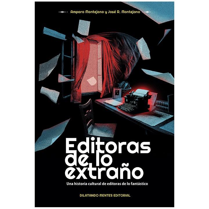 EDITORAS DE LO EXTRAÑO | 9788412621747