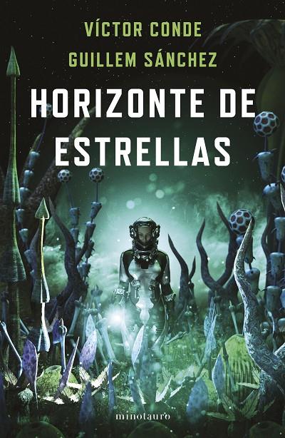 Horizonte de estrellas - Premio Minotauro 2022 | 9788445012321 | Conde, Víctor / Sánchez, Guillem