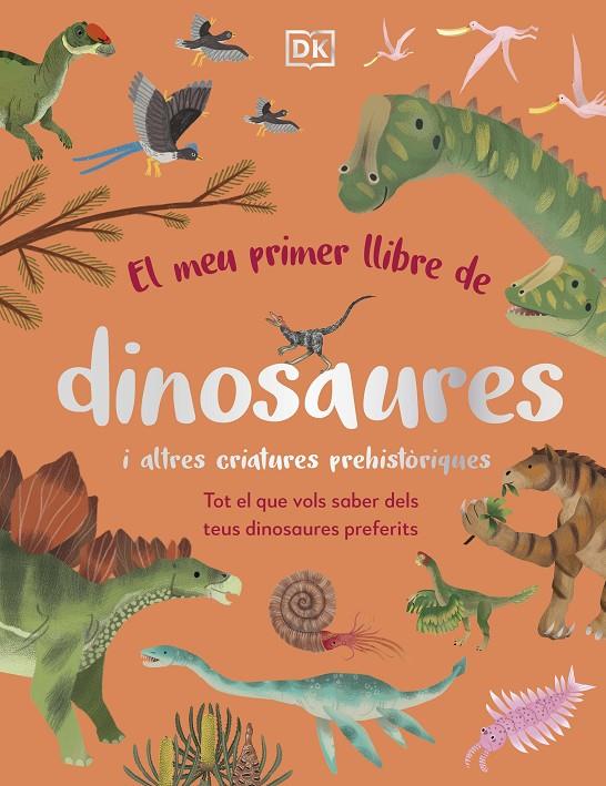 El meu primer llibre de dinosaures i altres criatures prehistòriques | 9780241682128 | DK