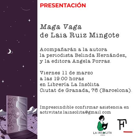 presentación de “Maga Vaga”, de Laia Ruiz Mingote @letaq.juntaletras, editada por Fosca Networks. | 