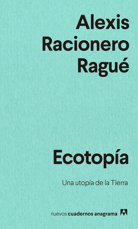 ECOTOPÍA | 9788433916563 | Racionero Ragué, Alexis
