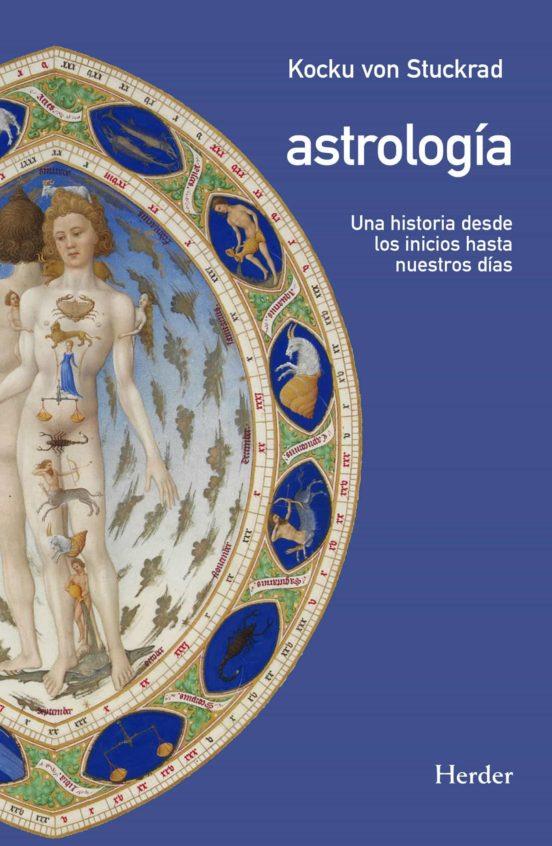 ASTROLOGIA - UNA HISTORIA DESDE LOS INICIOS HASTA | 9788425448515 | Von Struckar, Kocku