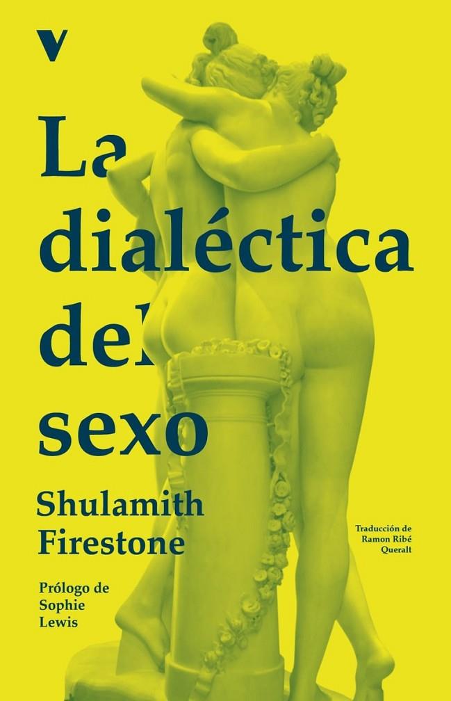La dialéctica del sexo | 9788419719140 | Firestone, Shulamith