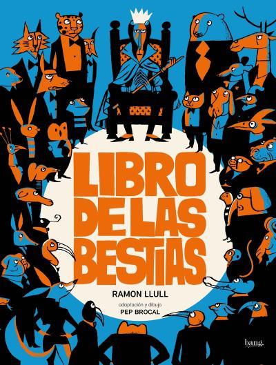 LIBRO DE LAS BESTIAS | 9788413714189 | Ramon Llull - Pep Brocal