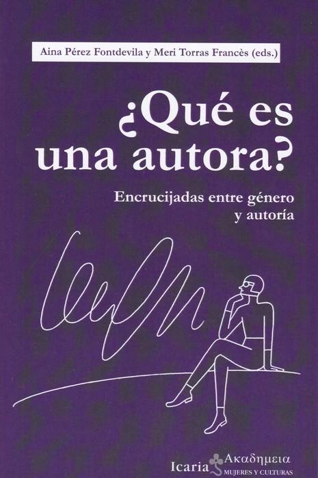 ¿Qué es una autora? | 9788498889017 | Pérez Fontdevila, Aina / Torras Frances, Meri