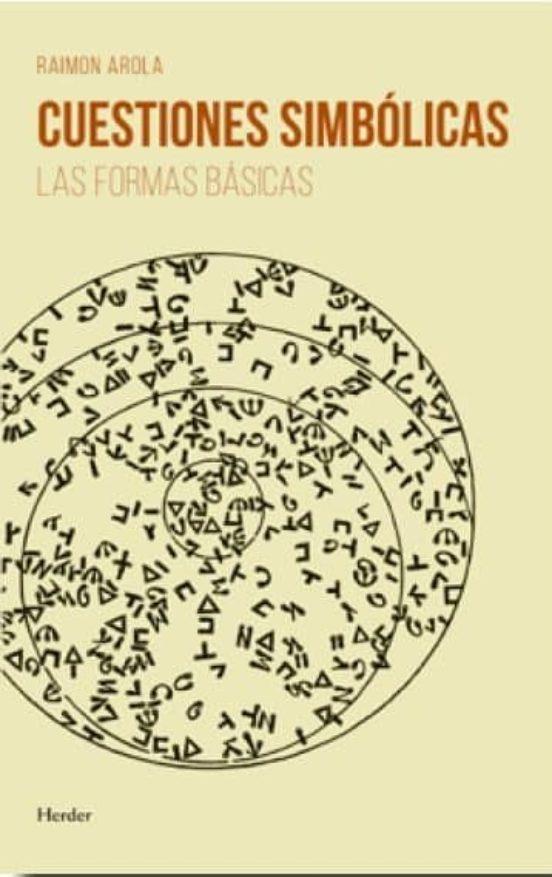 CUESTIONES SIMBOLICAS - LAS FORMAS BASICAS | 9788425437717 | Arola, Raimon