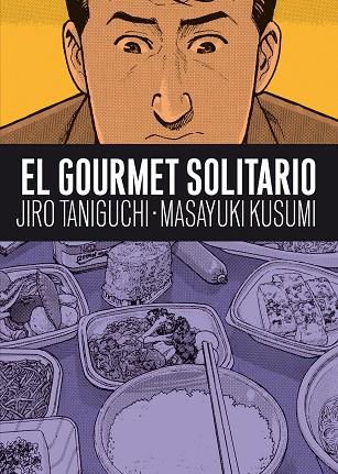 El gourmet solitario | 9788492769681 | Taniguchi, Jiro / Kusumi, Masayuki