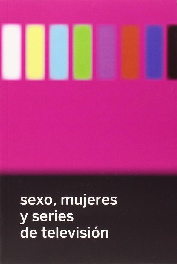 Sexo, mujeres y series de tv | 9788494417610 | A.A.V.V.