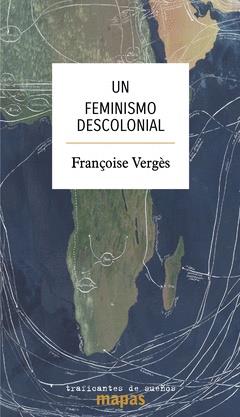 Un feminismo descolonial | 9788412453874 | Françoise Verges