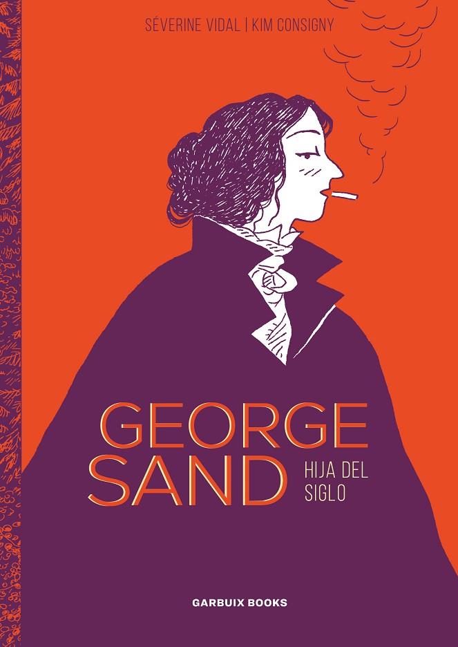 George Sand | 9788412332674 | Vidal, Séverine / Consigny, Kim