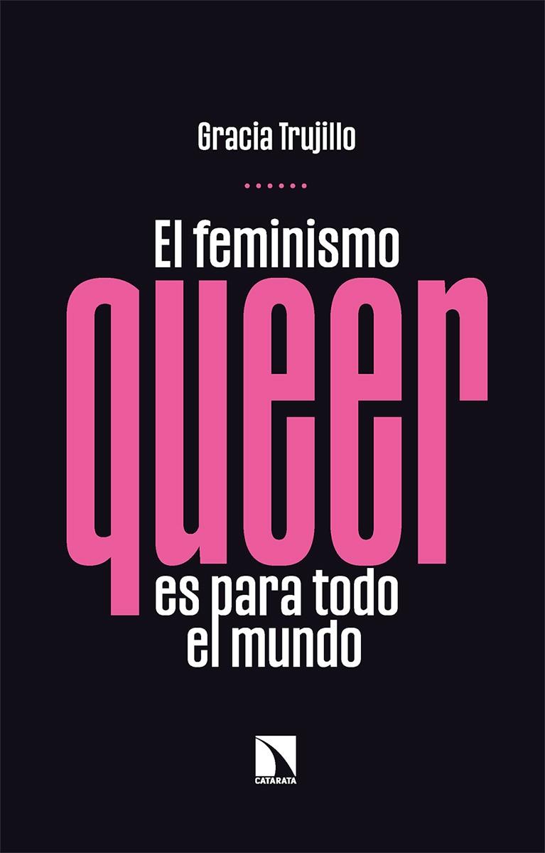 FEMINISMO QUEER ES PARA TODO EL MUNDO,EL | 9788413523958 | Trujillo, Gracia
