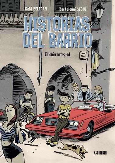 Historias del barrio. Integral | 9788416251841 | Beltrán, Gabi / Seguí, Bartolomé