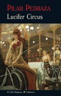 Lucifer Circus | 9788477027249 | Pedraza, Pilar