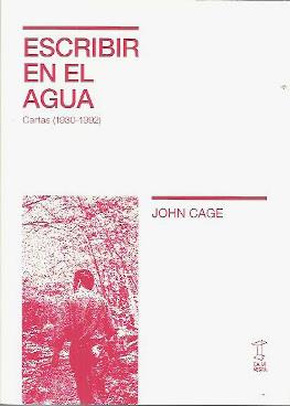 ESCRIBIR EN EL AGUA | 9789874822611 | JOHN CAGE