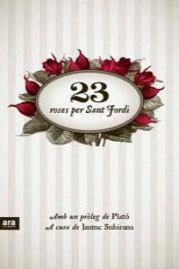 23 roses per Sant Jordi | 9788415224372 | Subirana Ortín, Jaume