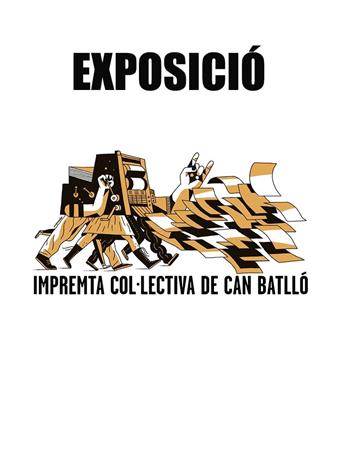 Inauguració de l'exposició: Impremta col.lectiva de Can Batlló | 