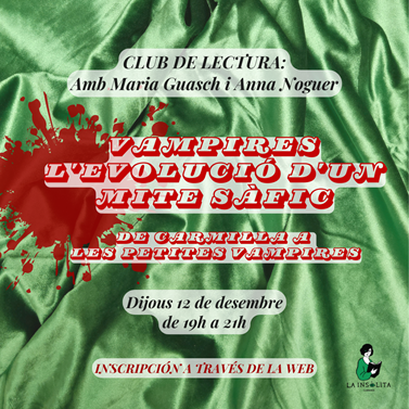 Club de lectura: Vampires. L'evolució d'un mite sàfic | 20241212 | Maria Guasch i Anna Noguer