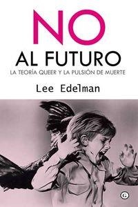 No al futuro | 9788415899518 | Edelman Lee