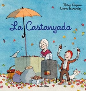 La Castanyada | 9788418443756 | Fernàndez Selva, Noemí / Argemí, Roser