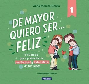 De mayor quiero ser... feliz 1 (nueva edición) | 9788448850616 | Morató García, Anna