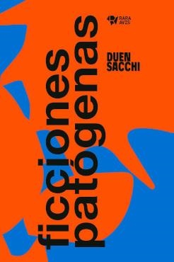 Ficciones patógenas | 9789874663184 | Sacchi, Duen