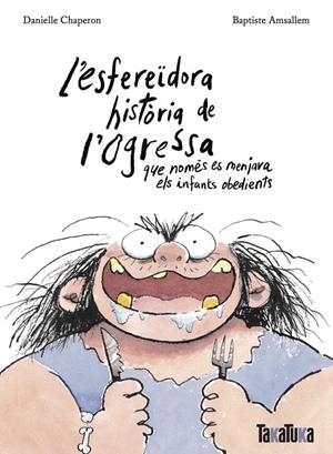L'ESFEREÏDORA HISTÒRIA DE L'OGRESSA | 9788418821806 | Chaperon, Danielle