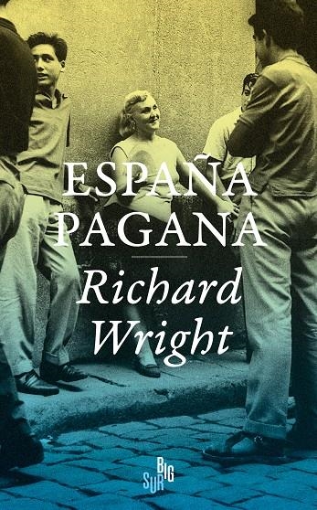 España pagana | 9788412568646 | Wright, Richard