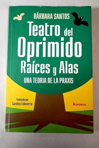 Teatro del oprimido Raíces y Alas | 9788416553877 | Santos, Bárbara