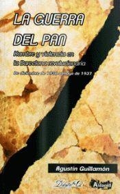 La guerra del pan | 9788494194177 | Guillamón Iborra, Agustín