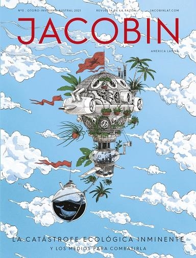 La catástrofe ecológica inminente. Jacobin América Latina #3 | 9788418705076 | Colectivo Zetkin / Ramírez Gallegos, René / Arboleda, Martín / Fernandes, Sabrina / Frase, Peter / F