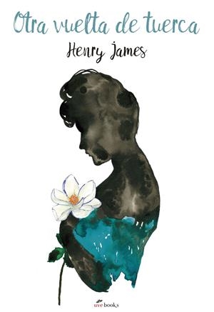 OTRA VUELTA DE TUERCA | 9788494552984 | James Henry