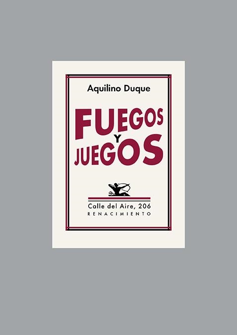 Fuegos y juegos | 9788418387968 | Duque, Aquilino
